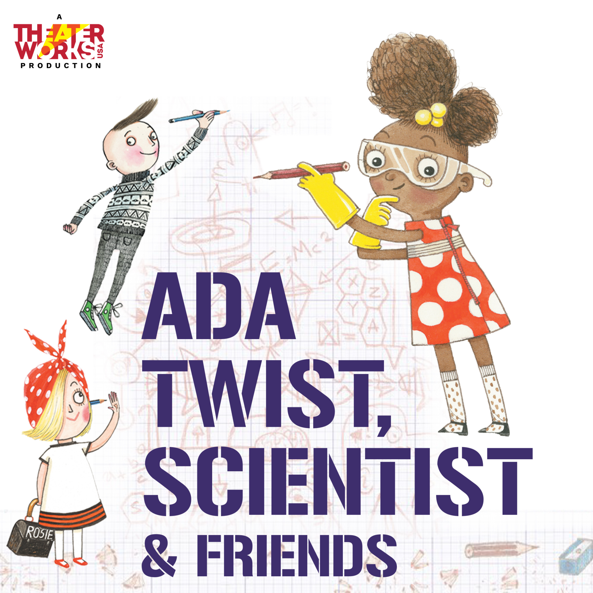 Ada Twist, Scientist &amp; Friends  May 21st, 9:30am and 11:30am 